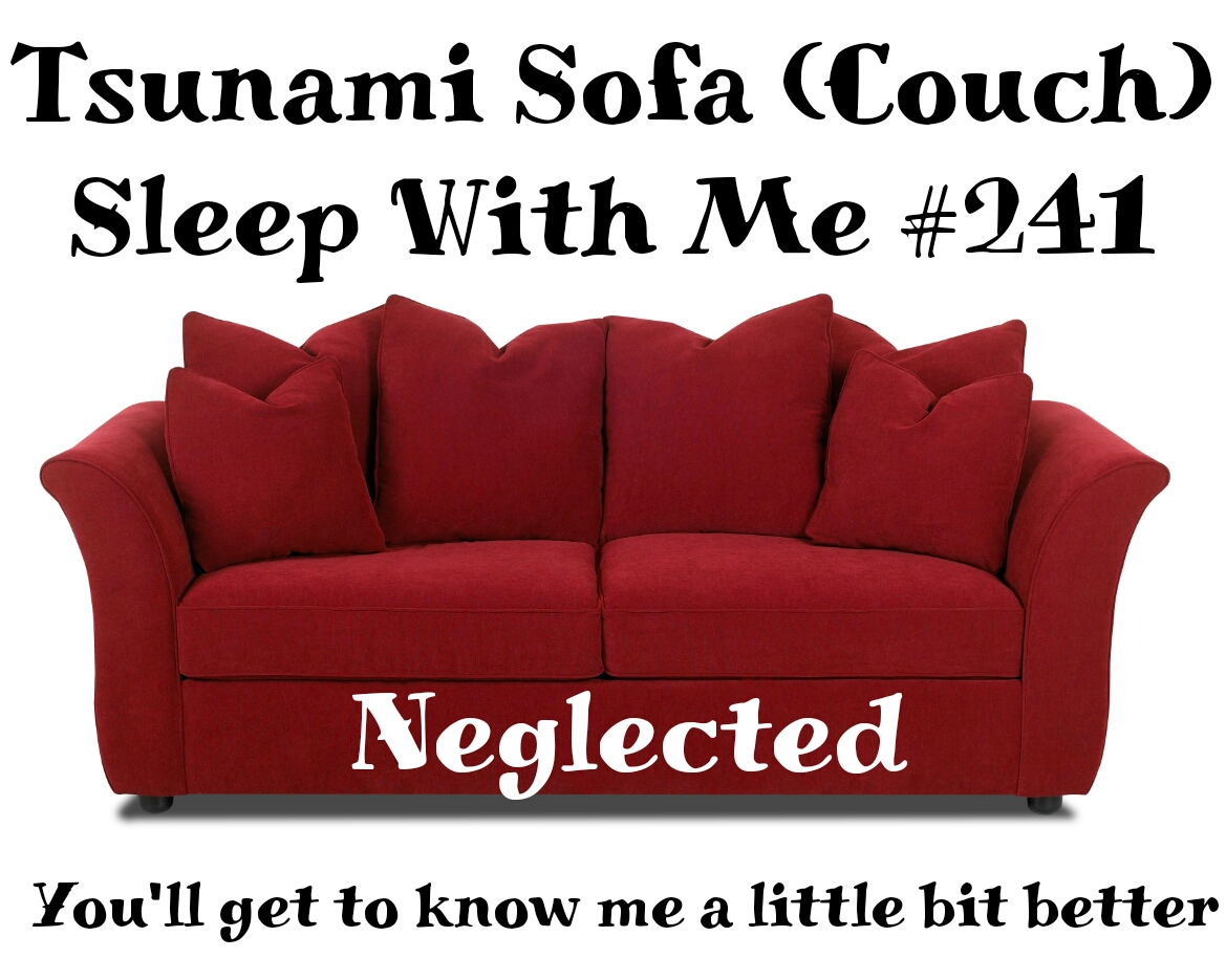 Tsunami Sofa (Couch) | Sleep With Me #241