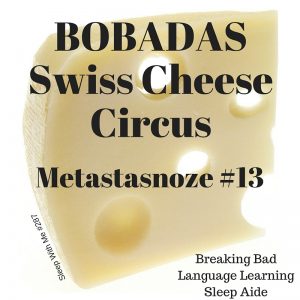BOBADASSwiss CheeseCircus