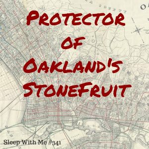 Protector of Oakland's StoneFruit