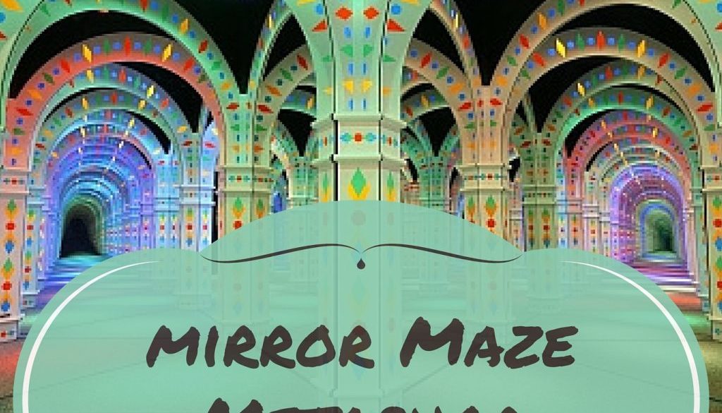 mirror MazeMetaphor