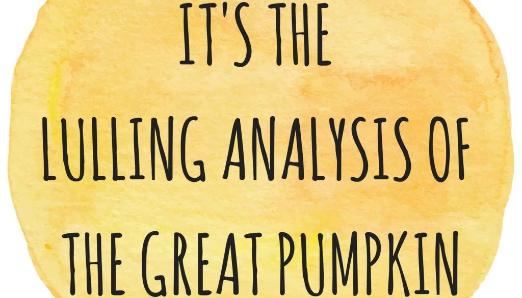 its-the-lulling-analysis-of-the-great-pumpkin
