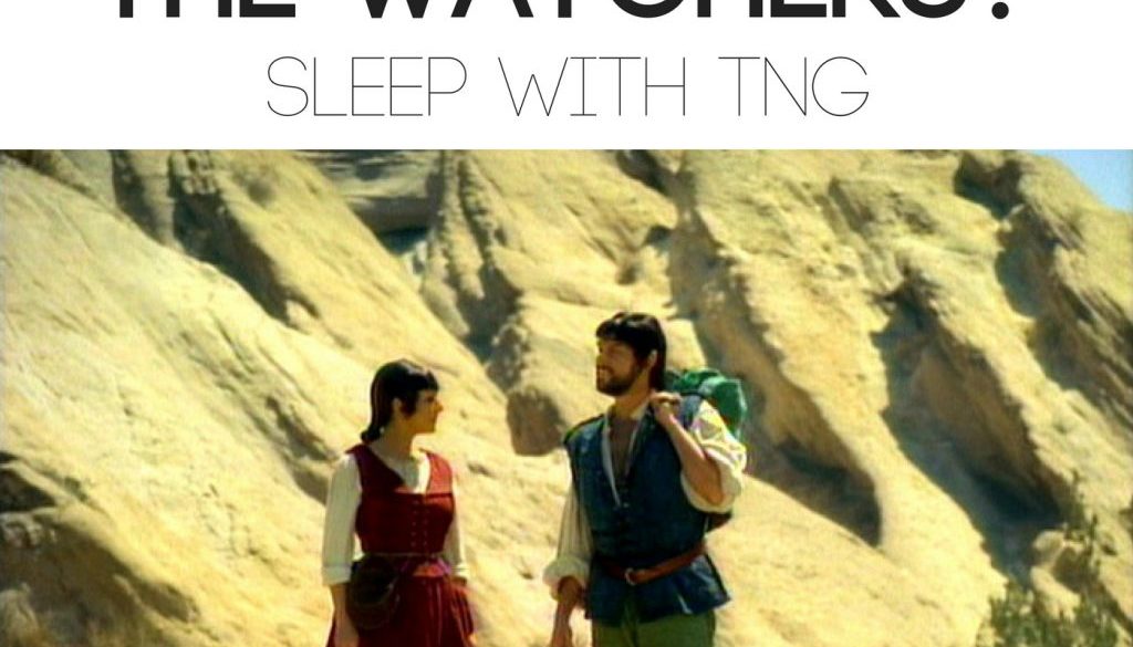 Who Watches the Watchers | Sleep With TNG | Sleep With Me #494